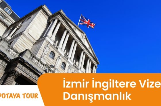 İzmir İngiltere Vize Danışmanlık